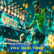 viva local ribeir o preto